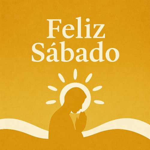 Meditação de Feliz Sábado